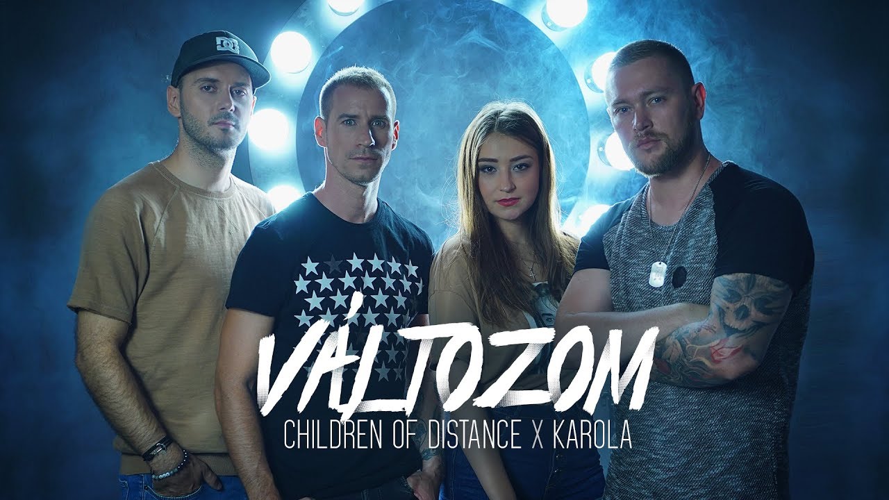 Children of Distance x Karola — Változom