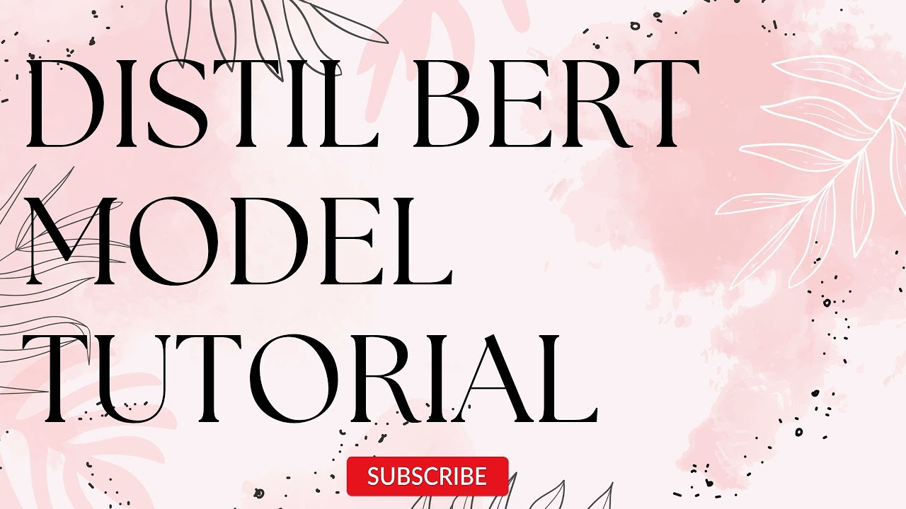 DISTILBERT MODEL TUTORIAL | transformers in nlp | natural language processing | NLU | chatbots
