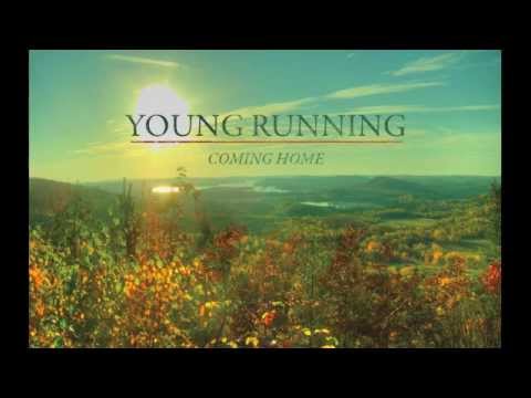 Young Running ~ Coming Home