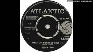 Doris Troy - What&#39;cha Gonna Do About It?