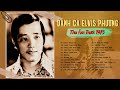 ALBUM NHẠC ELVIS PHƯƠNG THU ÂM TRƯỚC 1975 NHẠC XƯA ĐẮC GIÁ ÍT NGƯỜI CÒN NHỚ
