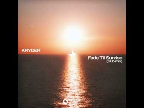 Kryder - Fade Till Sunrise (Club Mix) (Original Mix)  (Full Audio)