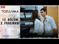 Tozluyaka 12 Bölüm 2 Fragmanı