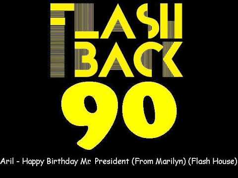 Aril - Happy Birthday Mr. President (From Marilyn)