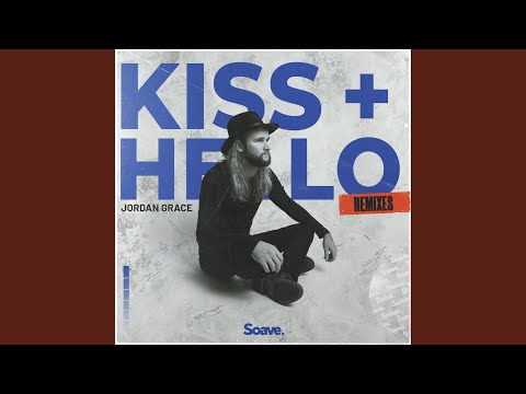 Kiss + Hello (AdamK Remix)