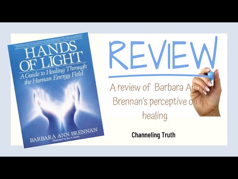 Book Review 2020 Hands of Light by Barbara Ann Brennan - Holistic Healing