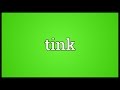 Tink Meaning