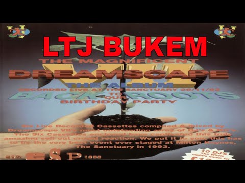 LTJ BUKEM @ DREAMSCAPE 7 - BACK TO OUR ROOTS 26/11/93