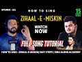 How To Sing Zihaal E Miskin Singing Tutorial Episode 201 Sing Along STARMINEENTERTAINMENT