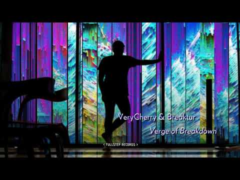 VeryCherry & Breaktur - Verge Of Breakdown [breaks]
