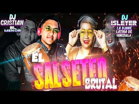 SALSA BAÚL ✅ (EL SALSETEO BRUTAL)🔥DJ CRISTIAN RODRÍGUEZ ❌ DJ ISLEYER LA DJ LATINA DE VENEZUELA.🇻🇪