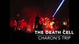 The Death Cell - Charon's Trip (Live)