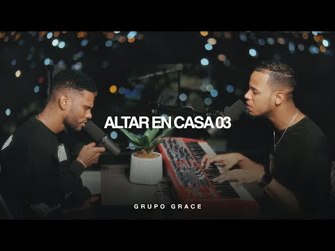 ALTAR EN CASA 03 - GRUPO GRACE