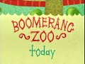 Boomerang Zoo Today On Boomerang Promo March 2005 October 2006