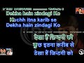 Dekha Hai Zindagi Ko ( Ek Mahal Ho Sapno Ka Movie ) Karaoke With Scrolling Lyrics