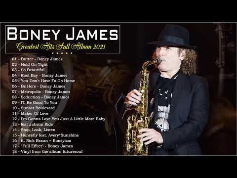 Boney James Greatest Hits Full Album - The Best Songs Boney James Collection
