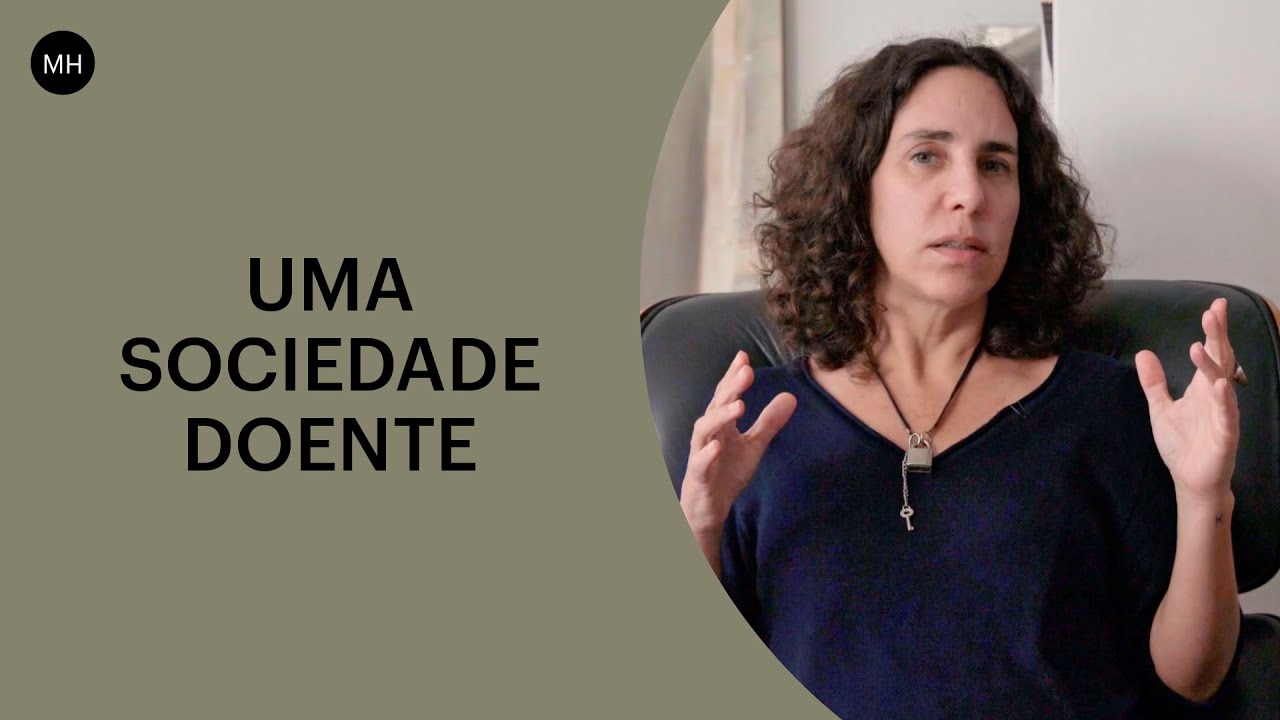 COMO NÃO ADOECER NUMA SOCIEDADE DOENTE? | MARIA HOMEM