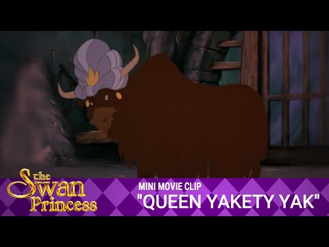 Swan Princess Mini Movie - Queen Yakety Yak