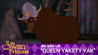 Swan Princess Mini Movie - Queen Yakety Yak