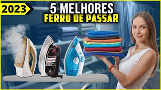 Os 5 Melhores Ferro de Passar Roupa Em 2023! // Tem Bom e Barato, a Vapor, Antigo e Outros