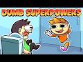 Dumb Superpowers