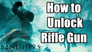 How to Unlock Rifle Gun - Banishers Ghost of New Eden