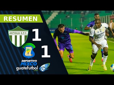 Antigua GFC 1-1 Mixco | Jornada 10 | Clausura 2025