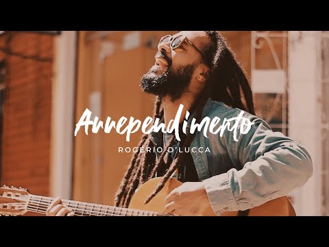 Rogério D'Lucca - Arrependimento (Vídeo Oficial)
