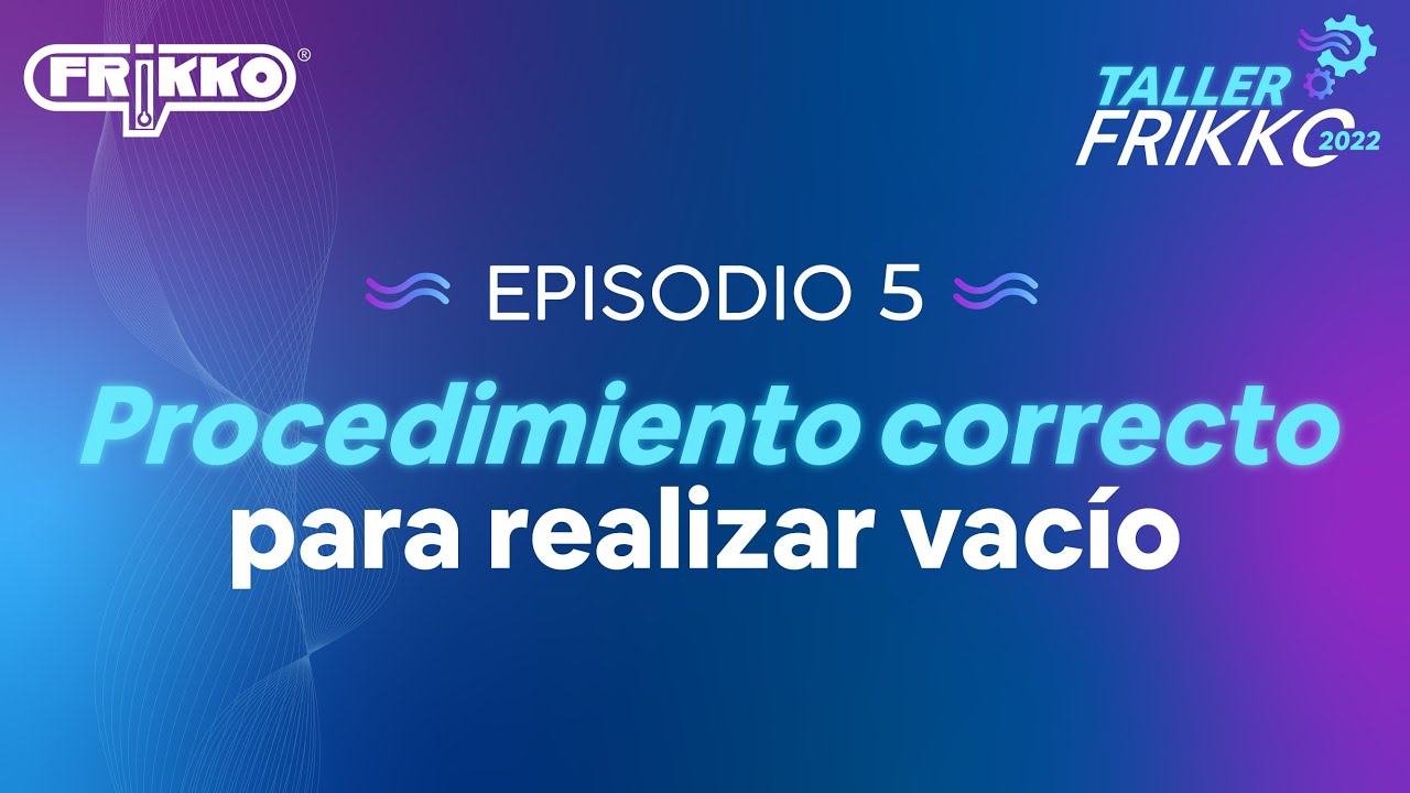 Procedimiento correcto para hacer vacío