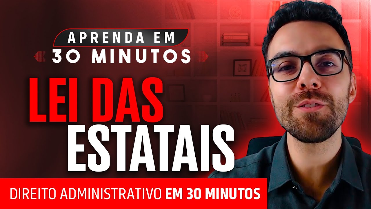 Lei das Estatais | Parte 1
