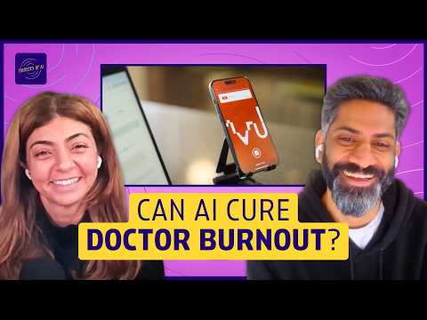 Reducing doctors’ paperwork with AI (w/ Abridge CEO Dr. Shiv Rao) | Pioneers of AI