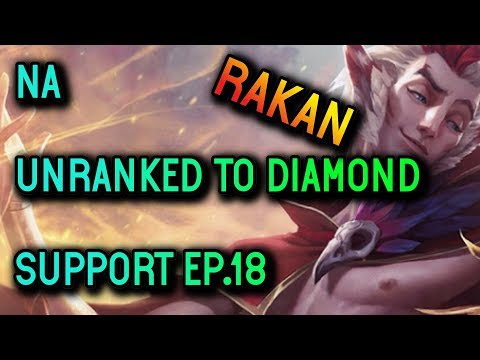 Support Unranked to Diamond Ep.18 Rakan Season 8 - League of Legends