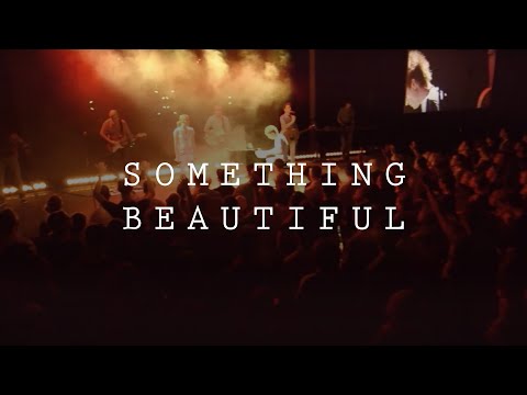 Something Beautiful - ICF Worship
