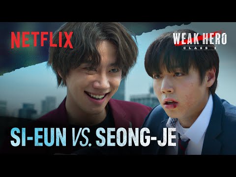 Si-eun vs. Seong-je | Weak Hero Class 2 | Netflix [ENG SUB]