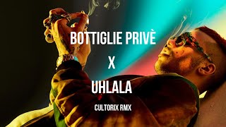 Bottiglie Privè X UHLALA (Cultorix Rmx)