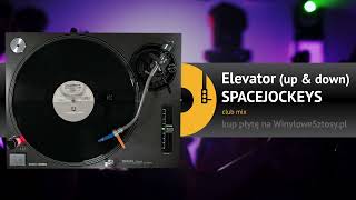SPACEJOCKEYS - Elevator (up & down) (club mix)