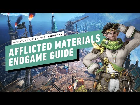 Monster Hunter Rise: Sunbreak -  Afflicted Materials Endgame Guide