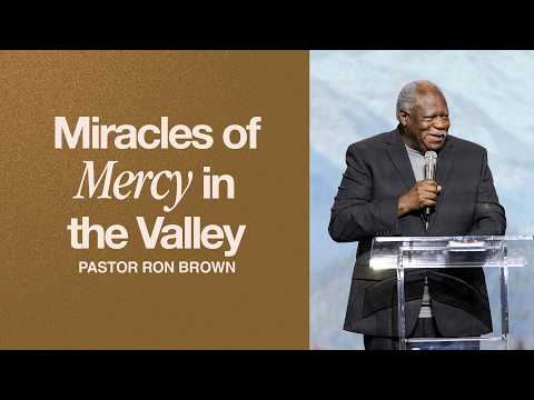 Miracles of Mercy in the Valley | Pastor Ron Brown | Sunday Service | The Brooklyn Tabernacle