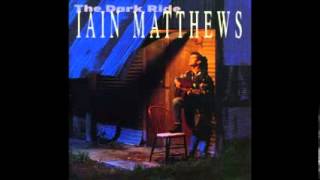 Iain Matthews-I drove