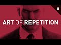Hitman, and the Art of Repetition