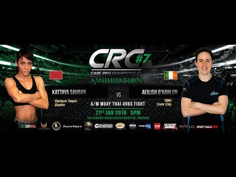 CRC 7 A/M Muay Thai 49kg Aeilish O’Hanlon (SBG Cork City) Vs Kattaya Sabath (Fantom Team Dublin)