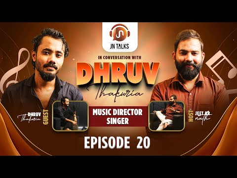 JN Talks | Assamese Podcast Ft. Dhruv Thakuria | Music Director/Composer | Jeet Kr Nath (Host) EP:20