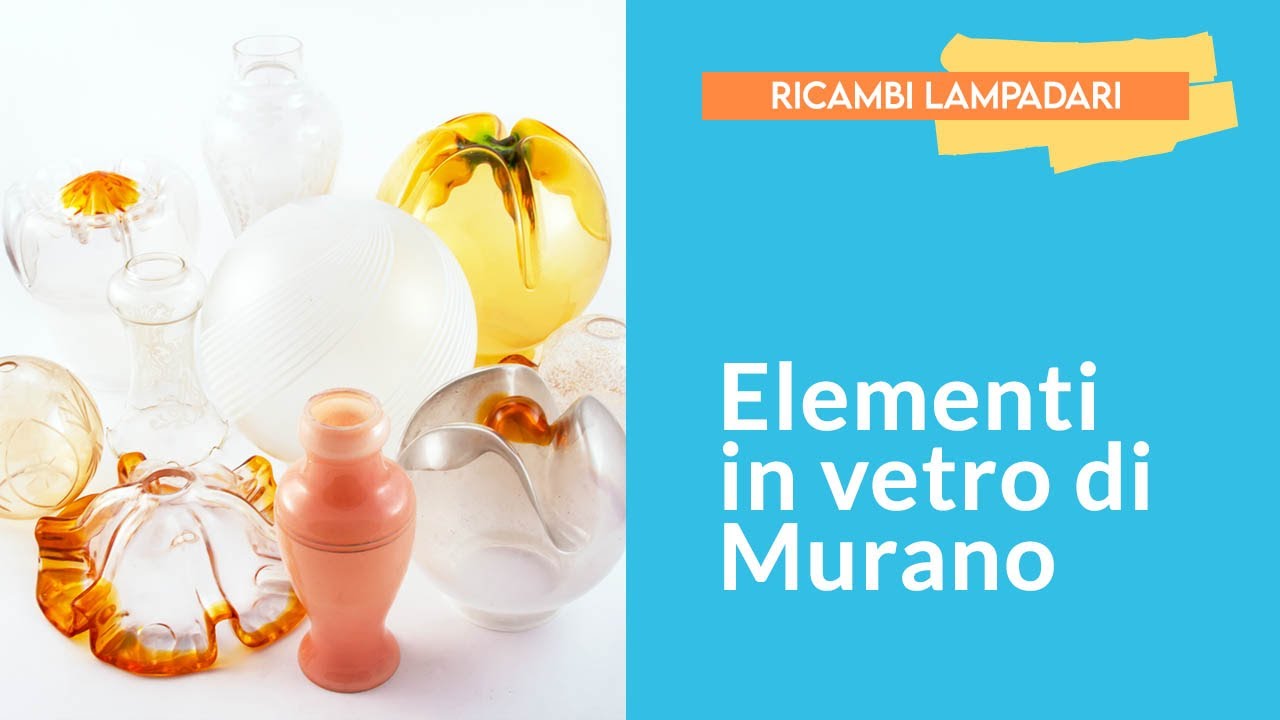 Ricambi per lampadari in vetro di Murano