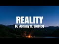 Reality Dj Johnny Ft Biebieq Lyrics