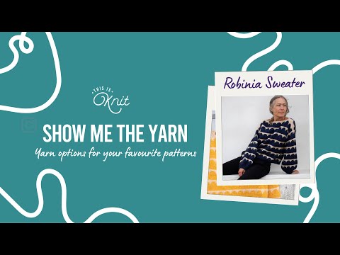 Show Me The Yarn:  Robinia Sweater