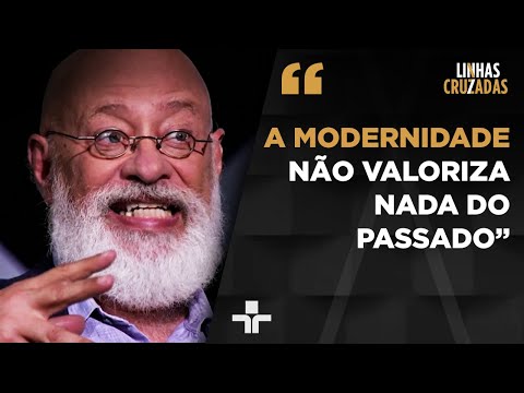 O conhecimento ancestral não importa? Pondé explica como a modernidade rechaça esse movimento