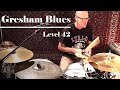 Gresham Blues - Level 42 - Drum Cover