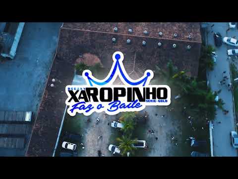 XAROPINHO FAZ O BAILE - #AFTERMOVIE