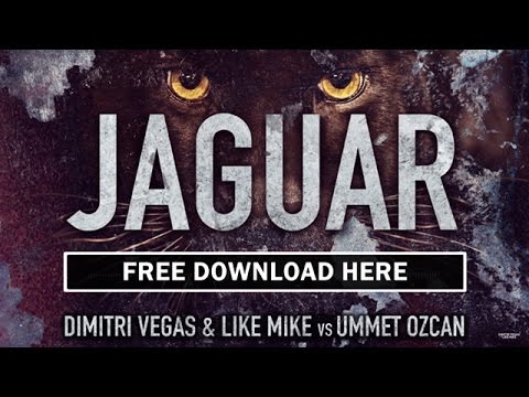 Dimitri Vegas & Like Mike vs Ummet Ozcan - Jaguar (Original Mix)