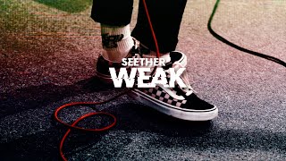 SEETHER - Weak(Lyrics)